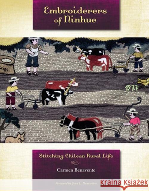 Embroiderers of Ninhue: Stitching Chilean Rural Life