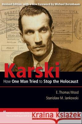 Karski: How One Many Tried to Stop the Holocaust