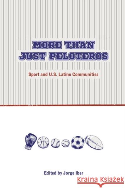 More Than Just Peloteros: Sport and U.S. Latino Communities