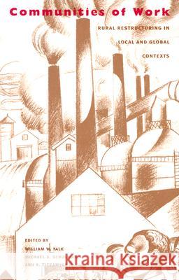 Communities of Work: Rural Restructuring in Local and Global Contexts