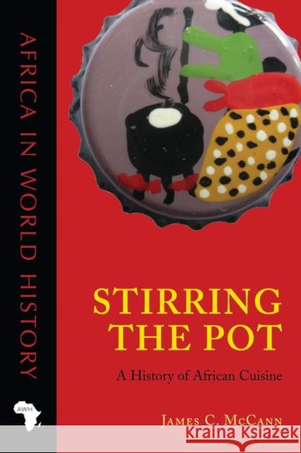 Stirring the Pot: A History of African Cuisine