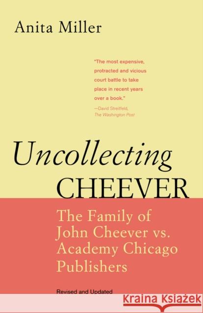 Uncollecting Cheever: The Family of John Cheever vs. Academy Chicago Publishers