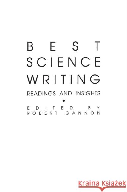 Best Science Writing: Readings and Insights