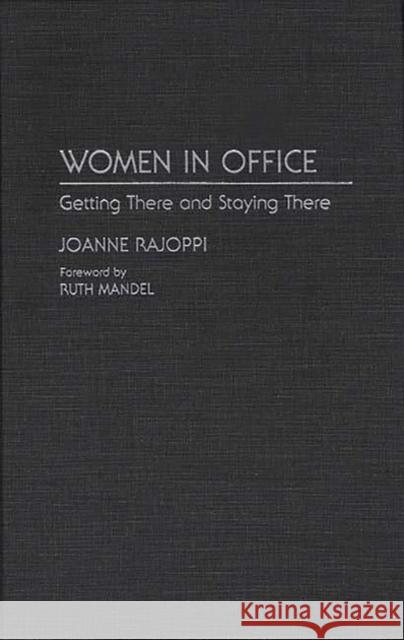Women in Office: Getting There and Staying There