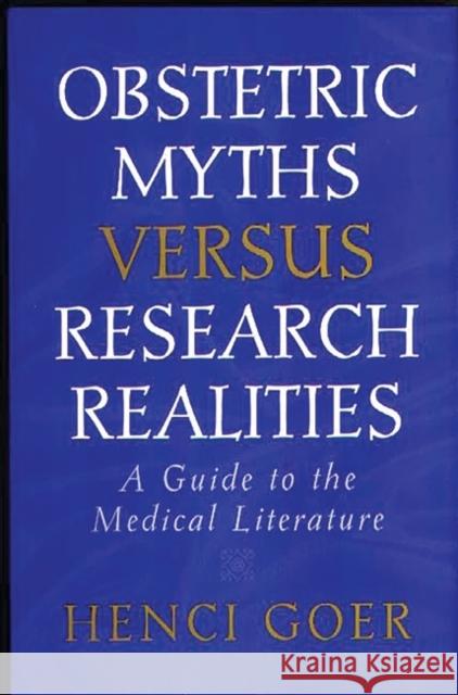 Obstetric Myths Versus Research Realities: A Guide to the Medical Literature