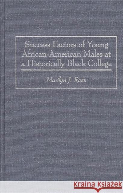 Success Factors of Young African-American Males at a Historically Black College