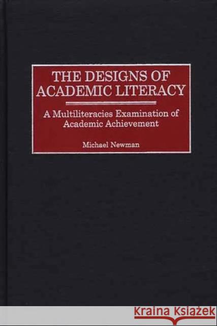 The Designs of Academic Literacy: A Multiliteracies Examination of Academic Achievement