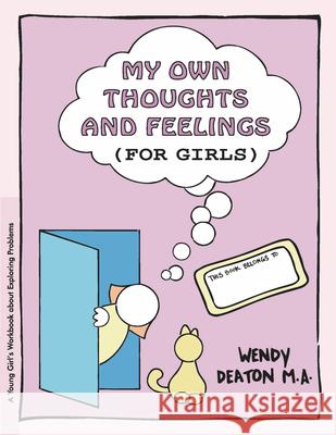 Grow: My Own Thoughts and Feelings (for Girls): A Young Girl's Workbook about Exploring Problems