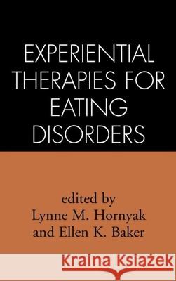 Experiential Therapies for Eating Disorders