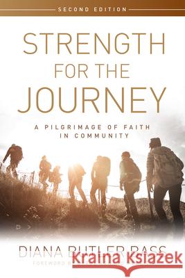 Strength for the Journey, Second Edition: A Pilgrimage of Faith in Community