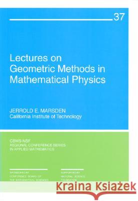 LECTURES ON GEOMETRIC METHODS IN MATHEMATICAL PHYSICS