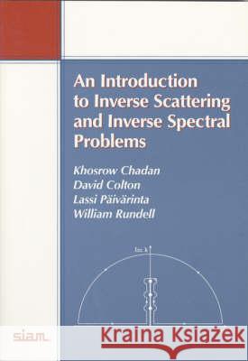INTRODUCTION TO INVERSE SCATTERING AND INVERSE SPECTRAL PROBLEMS