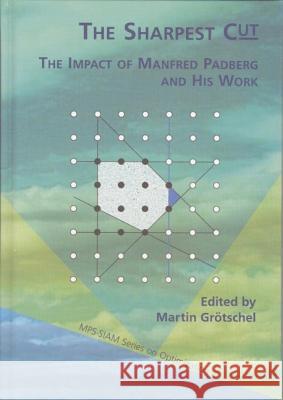 The Sharpest Cut: The Impact of Manfred Padberg and His Work