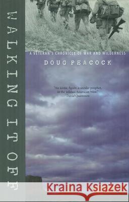Walking It Off: A Veteran's Chronicle of War and Wilderness