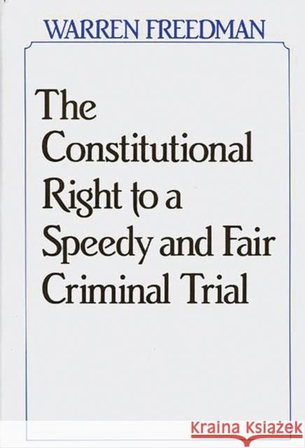 The Constitutional Right to a Speedy and Fair Criminal Trial