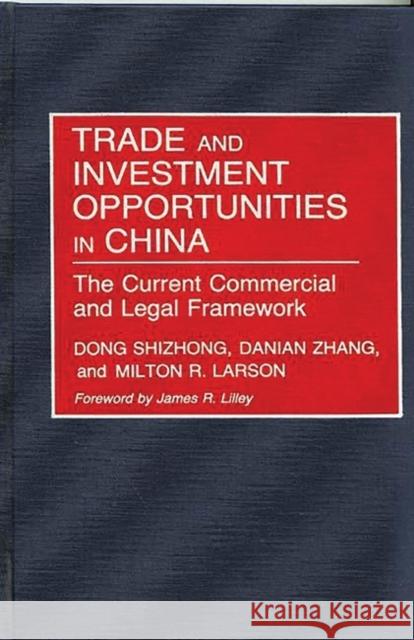 Trade and Investment Opportunities in China: The Current Commercial and Legal Framework