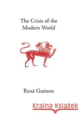 The Crisis of the Modern World