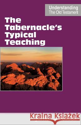 The Tabernacle's Typical Teaching