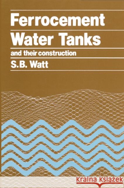 Ferrocement Water Tanks and Their Construction