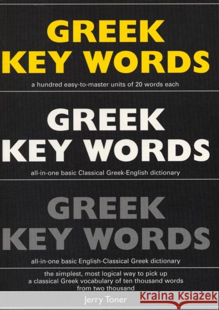 Greek Key Words: Learn Greek Easily: 2, 000 Word Vocabulary Arranged by Frequency in a Hundred Units, with Comprehensive Greek and English Indexes