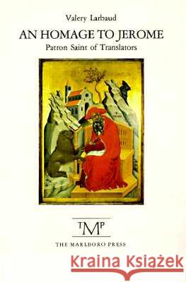 An Homage to Jerome: Patron Saint of Translators