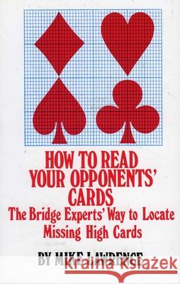 How to Read Your Opponents' Cards: The Bridge Experts' Way to Locate Missing High Cards