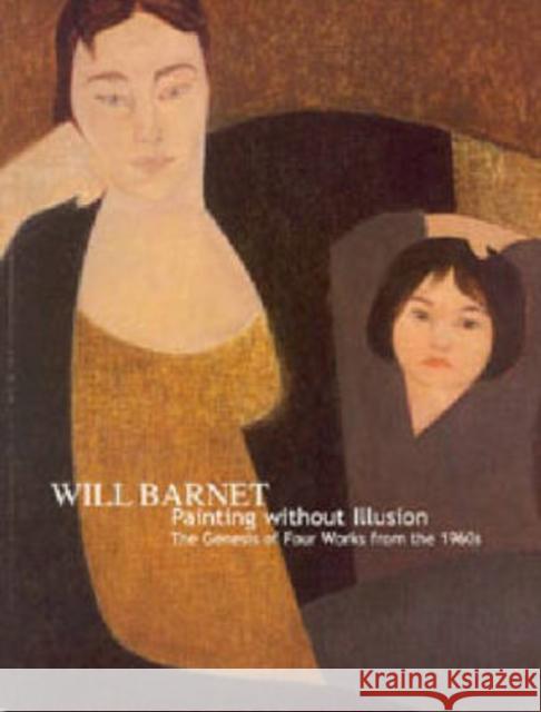 Will Barnet: Painting Without Illusion. the Genesis of Four Works from the 1960s