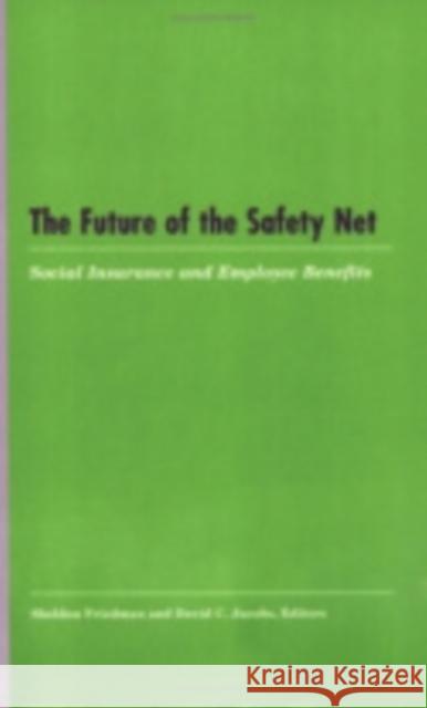 The Future of the Safety Net: Social Insurance and Employee Benefits