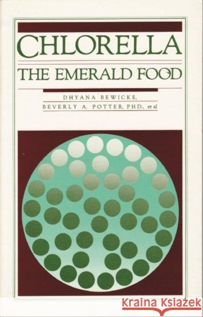 Chlorella: The Emerald Food