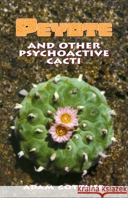 Peyote and Other Psychoactive Cacti