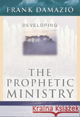 Developing the Prophetic Ministry