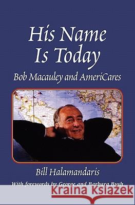 His Name Is Today: Bob MacAuley and Americares