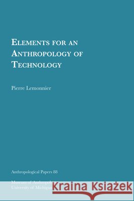 Elements for an Anthropology of Technology: Volume 88
