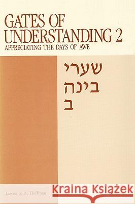 Gates of Understanding: Shaarei Bina, for the Days of Awe