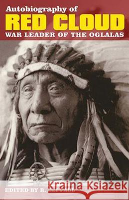 Autobiography of Red Cloud: War Leader of the Oglalas