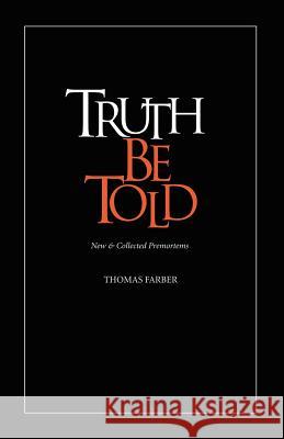 Truth Be Told: New & Collected Premortems