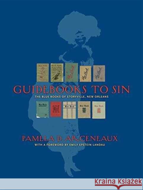 Guidebooks to Sin: The Blue Books of Storyville, New Orleans