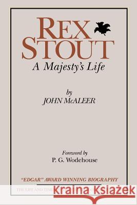 Rex Stout: A Majesty's Life-Millennium Edition