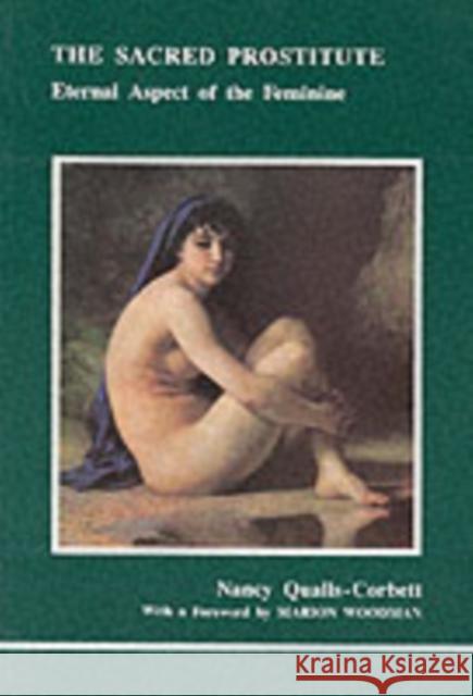 The Sacred Prostitute: Eternal Aspect of the Feminine