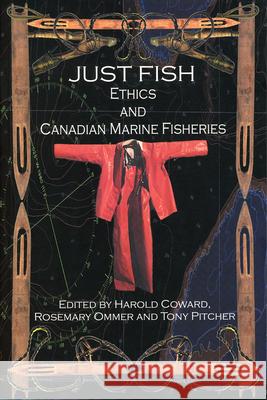Just Fish: Ethics and Canadian Marine Fisheries