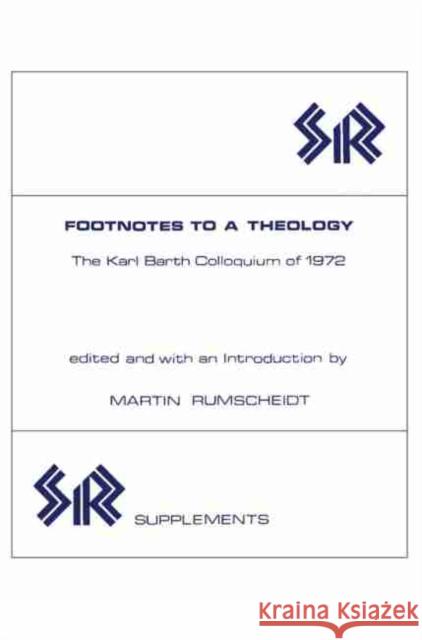 Footnotes to a Theology: The Karl Barth Colloquium of 1972