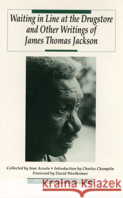 Waiting in Line at the Drugstore and Other Writings of James Thomas Jackson