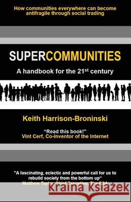 Supercommunities: A handbook for the 21st century