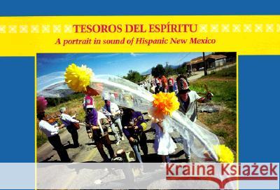 Tesoros del Espiritu/Treasures of the Spirit: A Portrait in Sound of Hispanic New Mexico