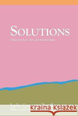 Solutions: Enhancing Love, Sex, and Relationships