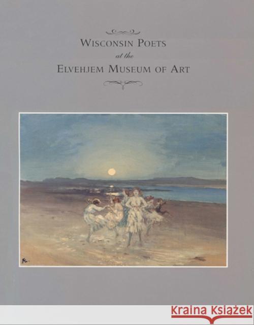 Wisconsin Poets at the Elvehjem Museum of Art
