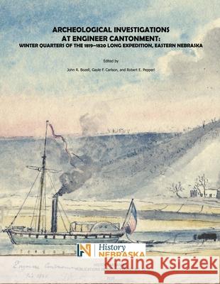 Archeological Investigations at Engineer Cantonment: Winter Quarters of the 1819-1820 Long Expedition, Eastern Nebraska