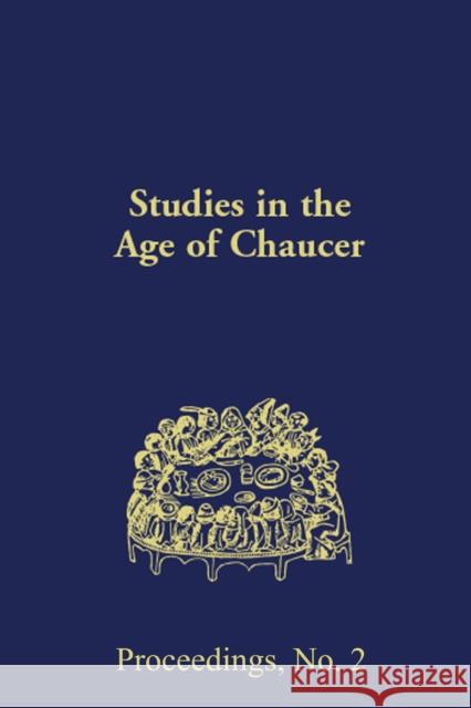 Studies in the Age of Chaucer: Proceedings No 2, 1986: Fifth International Congress