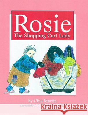 Rosie: The Shopping Cart Lady