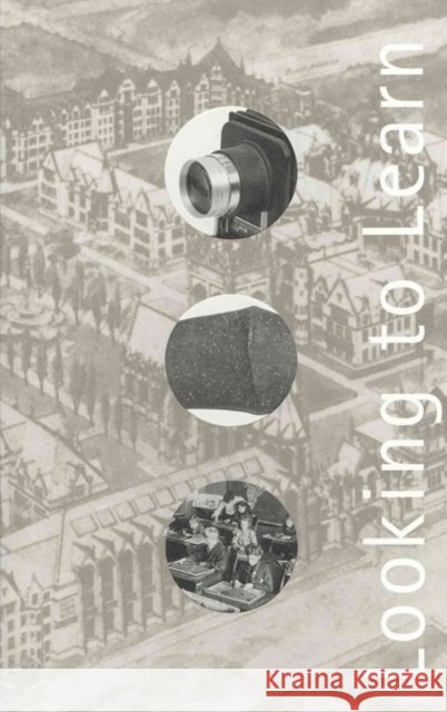 Looking to Learn: Visual Pedagogy at the University of Chicago